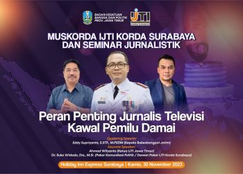 Jaga Netralitas Pemilu 2024, IJTI Korda Surabaya Bersama Bakesbangpol Jatim Gelar Seminar Jurnalistik 14 Jaga Netralitas Pemilu 2024, IJTI Korda Surabaya Bersama Bakesbangpol Jatim Gelar Seminar Jurnalistik